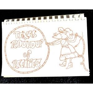 1981 Fort Worth Junior Women’s Club  Spiral Cookbook Texas Roundup of Recipes